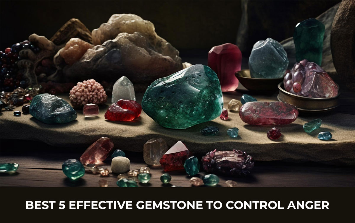 Best 5 Effective gemstone to control anger